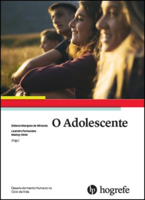 ADOLESCENTE, O - DESENVOLVIMENTO HUMANO NO CICLO DA VIDA