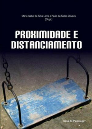 PROXIMIDADE E DISTANCIAMENTO