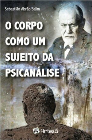 CORPO COMO UM SUJEITO DA PSICANÁLISE, O