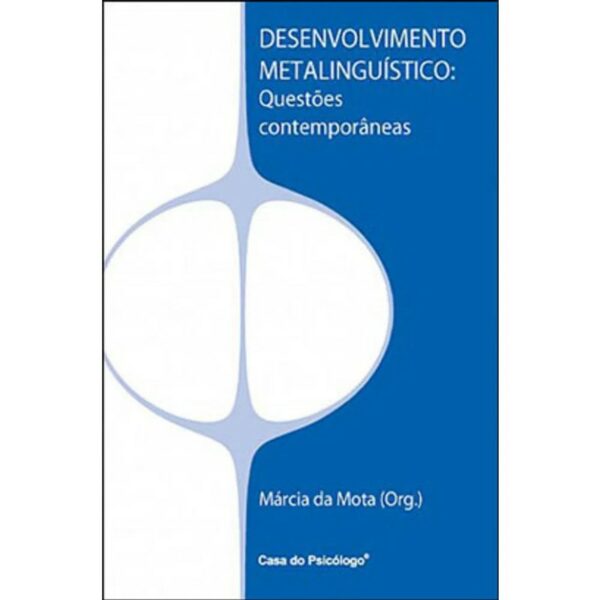 DESENVOLVIMENTO METALINGUÍSTICO: QUESTÕES CONTEMPORÂNEAS