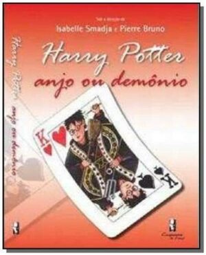 HARRY POTTER - ANJO OU DEMÔNIO