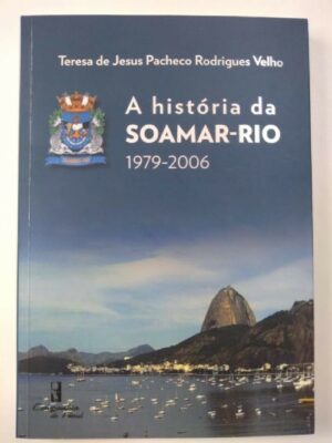 HISTÓRIA DA SOAMAR-RIO - 1979-2006