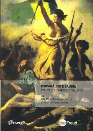 PSICANÁLISE E SAÚDE: ENTRE ESTADO E O SUJEITO