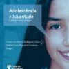ADOLESCENCIA E JUVENTUDE: CONHECER PARA PROTEGER