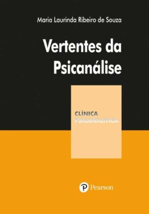 VERTENTES DA PSICANÁLISE - COLEÇÃO CLÍNICA PSICANALÍTICA