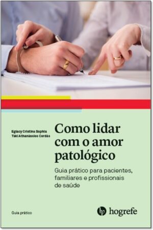Como Lidar com o Amor Patológico