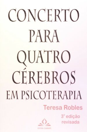 CONCERTO PARA QUATRO CÉREBROS EM PSICOTERAPIA