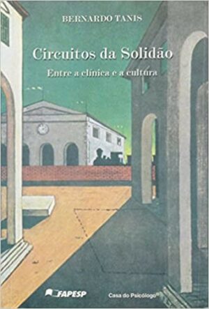 CIRCUITOS DA SOLIDÃO: ENTRE A CLÍNICA E A CULTURA