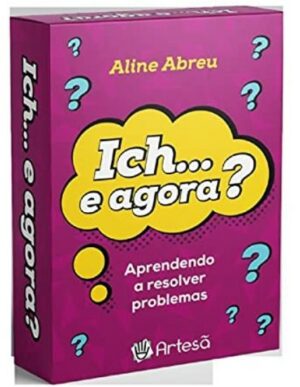 BARALHO ICH... E AGORA? APRENDENDO A RESOLVER PROBLEMAS
