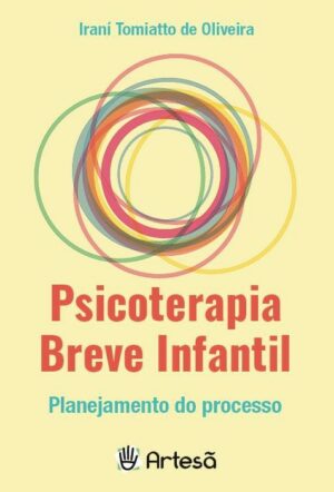 PSICOTERAPIA BREVE INFANTIL - PLANEJAMENTO DO PROCESSO