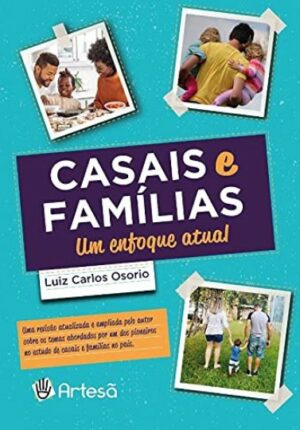 CASAIS E FAMÍLIAS: UM ENFOQUE ATUAL