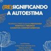 (RE)SIGNIFICANDO A AUTOESTIMA