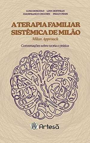 TERAPIA FAMILIAR SISTÊMICA DE MILÃO, A - MILAN APPROACH