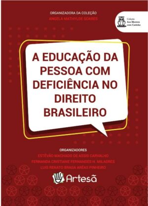 EDUCAÇÃO DA PESSOA COM DEFICIÊNCIA NO DIREITO BRASILEIRO, A