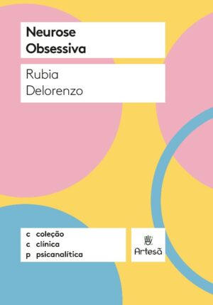 NEUROSE OBSESSIVA - COLEÇÃO CLÍNICA PSICANALÍTICA