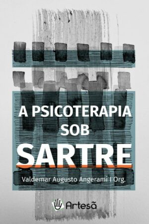PSICOTERAPIA SOB SARTRE, A