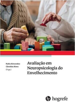 Avaliação em Neuropsicologia do Envelhecimento