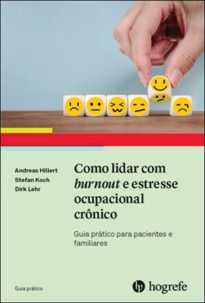 COMO LIDAR COM BURNOUT E ESTRESSE OCUPACIONAL CRÔNICO