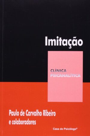 IMITAÇÃO - COLEÇÃO CLÍNICA PSICANALÍTICA