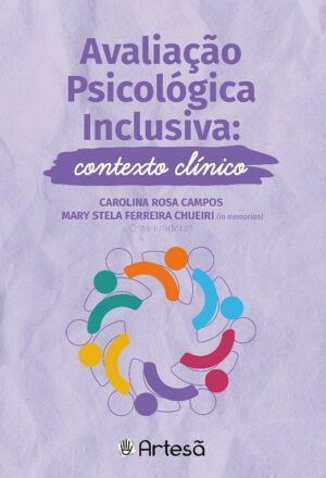 AVALIAÇÃO PSICOLÓGICA INCLUSIVA - CONTEXTO CLÍNICO
