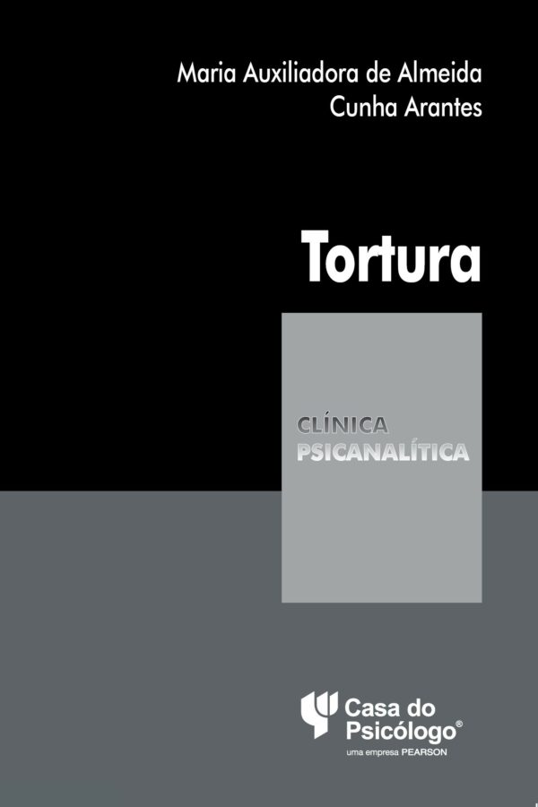 TORTURA - COLEÇÃO CLÍNICA PSICANALÍTICA
