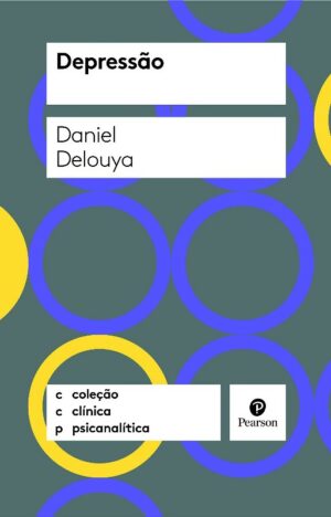 DEPRESSÃO - COLEÇÃO CLÍNICA PSICANALÍTICA