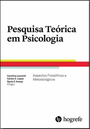 PESQUISA TEÓRICA EM PSICOLOGIA - ASPÉCTOS FILOSÓFICOS E METODOLÓGICOS