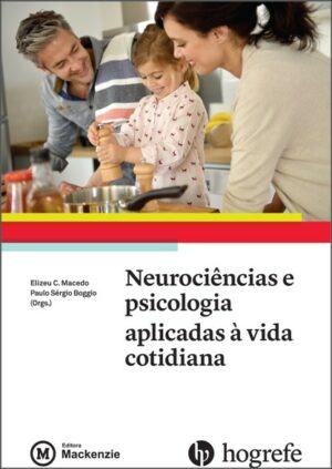 NEUROCIÊNCIAS E PSICOLOGIA APLICADAS À VIDA COTIDIANA