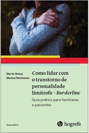 COMO LIDAR COM O TRANSTORNO DE PERSONALIDADE BORDERLINE