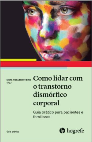 Como Lidar com o Transtorno Dismórfico Corporal