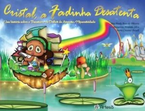 CRISTAL, A FADINHA DESATENTA - UMA HISTÓRIA SOBRE O TDAH