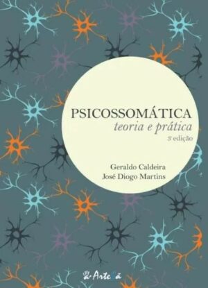 PSICOSSOMÁTICA: TEORIA E PRÁTICA
