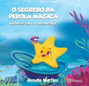 SEGREDO DA PÉROLA MÁGICA, O - REFLEXÕES SOBRE A AUTOCONFIANÇA