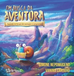 EM BUSCA DA AVENTURA - BASEADO NA TERAPIA DE ACEITAÇÃO E COMPROMISSO