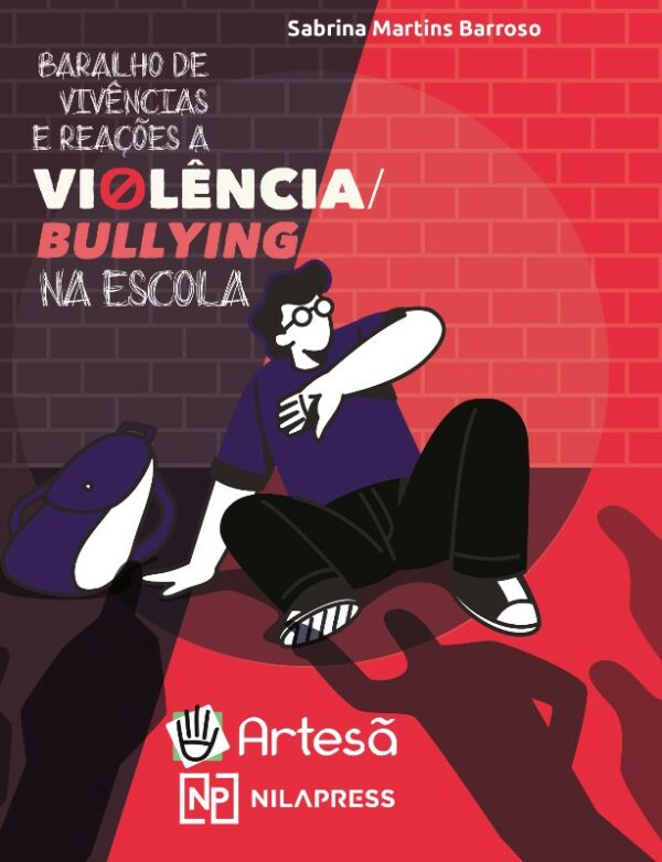 BARALHO DE VIVÊNCIAS E REAÇÕES A VIOLÊNCIA/BULLYING NA ESCOLA
