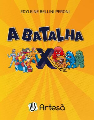 A Batalha: Super-heróis X Supervilões!