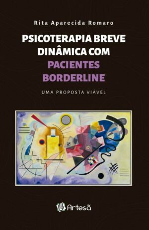 Psicoterapia Breve Dinâmica com Pacientes Borderline: Uma Proposta Viável