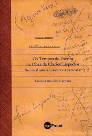 Tempos da Escrita na Obra de Clarice Lispector, os  no Litoral entre a Lite