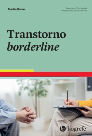 Transtorno Borderline: Avanços em Psicoterapia Prática Baseada em Evidências