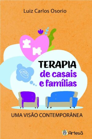 Terapia de Casais e Famílias: Uma Visão Contemporânea
