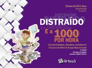 Distraído e a 1000 por Hora - Guia para Familiares, Educadores e Portadores de Transtorno de Déficit de Atenção/Hiperatividade