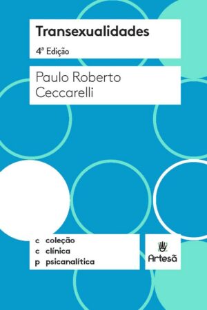 Transexualidades - Coleção Clínica Psicanalítica