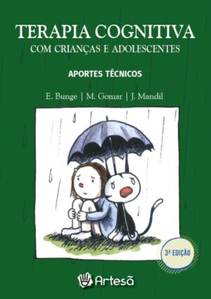 Terapia Cognitiva com Crianças e Adolescentes: Aportes Técnicos