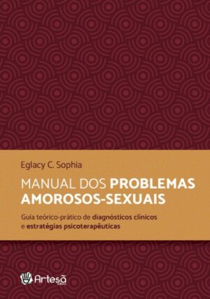 Manual dos Problemas Amorosos-sexuais