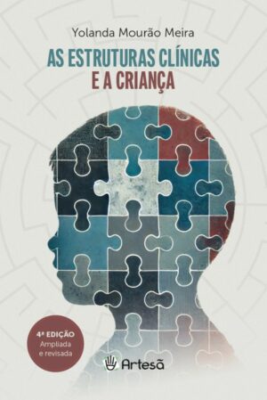 As Estruturas Clínicas e a Criança