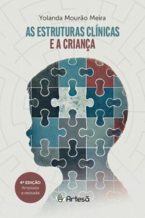 As Estruturas Clínicas e a Criança
