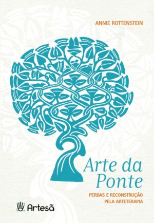 Arte da Ponte - Perdas e Reconstrução Pela Arteterapia