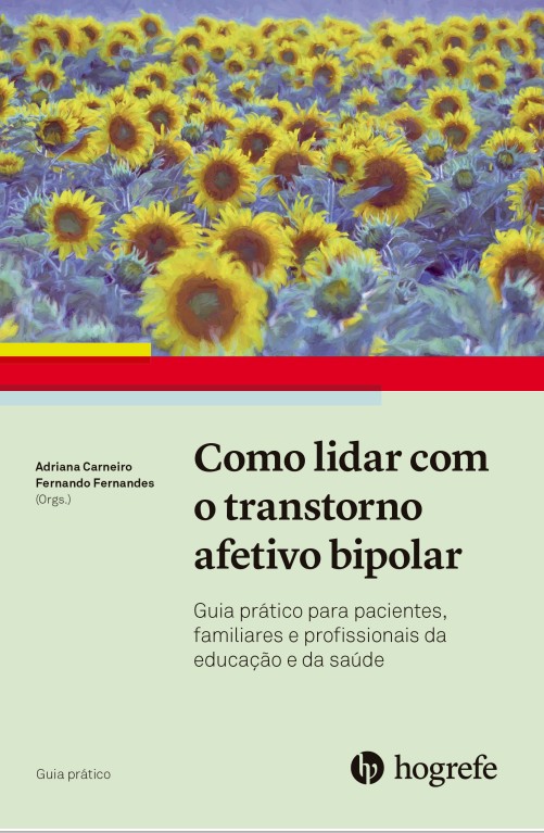 Como Lidar com o Transtorno Afetivo Bipolar - Coleção Guia Prático